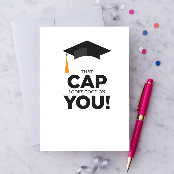 That Cap Looks Good on You! Graduation Greeting Card