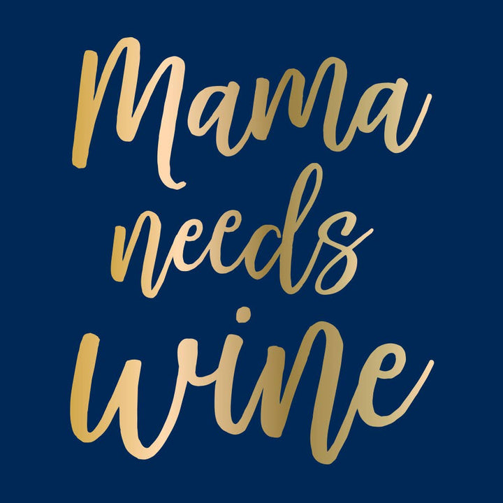 Funny Cocktail Napkins | Mama Needs Wine - Foil - 20ct