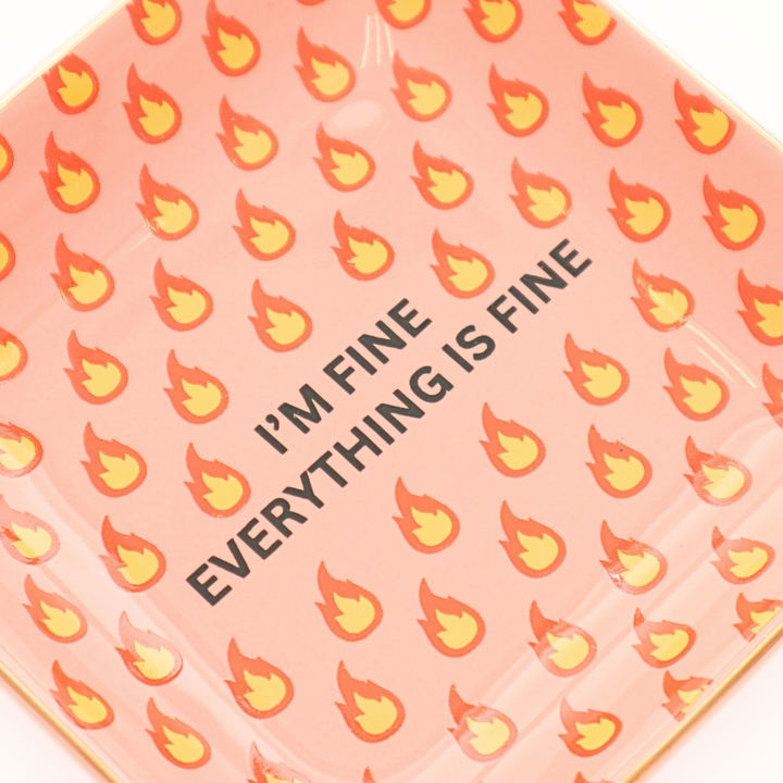 Square Trinket Tray I'm Fine Everything Is Fine