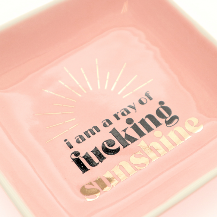 Square Trinket Tray I Am A Ray of Fucking Sunshine