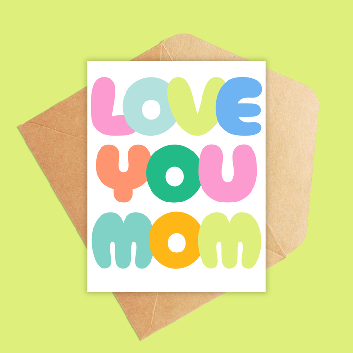 Love you Mom Colorful Letters