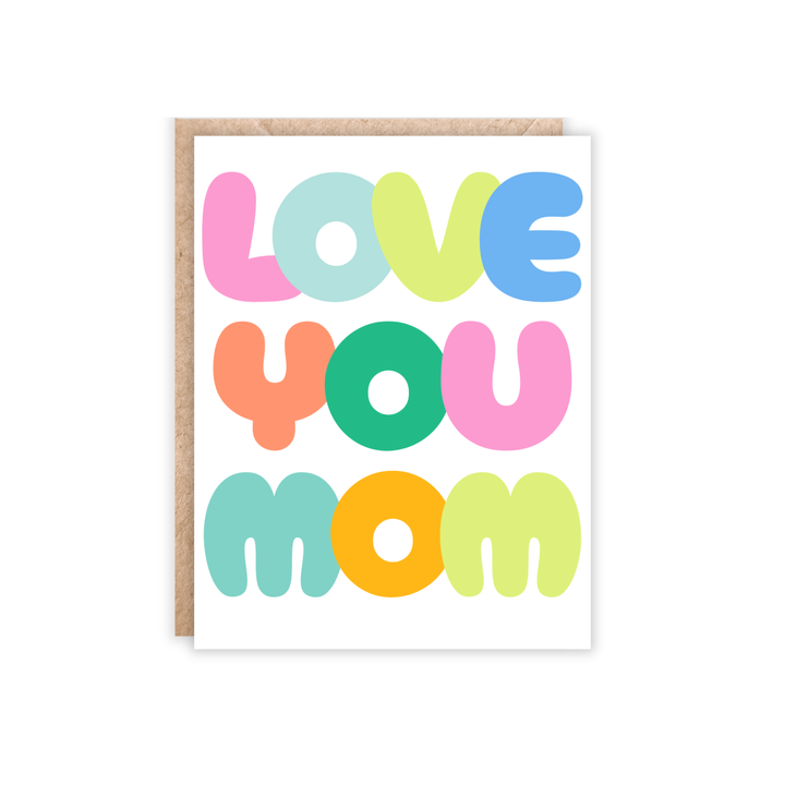 Love you Mom Colorful Letters