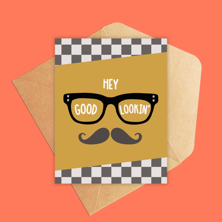 Hey Good Lookin' Greeting Card