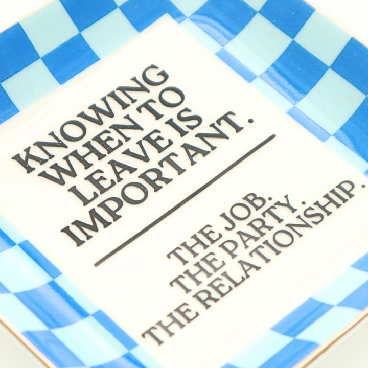 Square Trinket Tray Knowing When To Leave